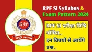 RPF SI Syllabus & Exam Pattern 2024